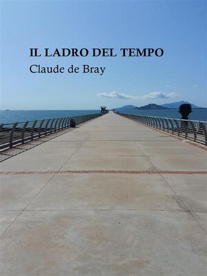 cover image of Il Ladro del Tempo